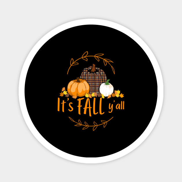 Happy fall yall Design for a Pumpkin fall lover Magnet by Shirtglueck